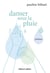 Danser sous la pluie