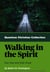Walking In The Spirit - Quantum Christianity, #5