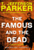 The Famous and the Dead - A Charlie Hood Novel