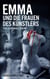 Emma und die Frauen des Künstlers - Ein Cornwall-Krimi (Band 2 der packenden Krimi-Reihe um die britische Kommissarin Emma Wilkes)