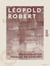 Léopold Robert - Sa vie, ses œuvres et sa correspondance