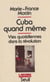 Cuba quand même - Les quotidiennes dans la révolution