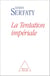 La Tentation impériale