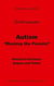 Autism - "Blaming the Parents" - Research between Dogma and Taboo