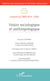 Vision sociologique et anthropologique