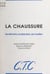 La chaussure - Ses éléments, sa fabrication, ses modèles