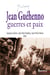 Jean Guéhenno - guerres et paix