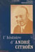 L'histoire d'André Citroën - Souvenirs d'une collaboration, 1922-1934