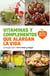 Vitaminas y complementos que alargan la vida - Consejos para vivir más y mejor