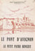 Le pont d'Avignon. Le petit pâtre Bénézet - L'histoire et la légende, la poésie et la chanson