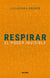 Respirar - El poder invisible