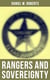 Rangers and Sovereignty - The True Story of the Criminal Pursuits, Campaigns and Battles of Texas Rangers in 19th Century