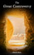 The Great Controversy - The Conflict of the Ages in the Christian Dispensation