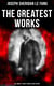 The Greatest Works of Sheridan Le Fanu (65+ Novels & Short Stories in One Edition) - Wylder's Hand, Willing to Die, Haunted Lives, Ghost Stories of Chapelizod, The Murdered Cousin…