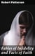 Fables of Infidelity and Facts of Faith - Being an Examination of the Evidences of Infidelity