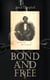 Bond and Free - An Autobiography
