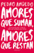 Amores que suman, amores que restan - Un viaje de ida y vuelta por los caminos del amor