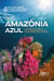 Amazônia Azul: - A Contribuição do Brasil para a Mudança Normativa do Regime Internacional dos Mares