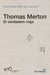 Thomas Merton - El verdadero viaje