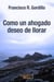 Como un ahogado deseo de llorar