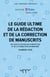 Le guide ultime de la rédaction et de la correction de manuscrits - Les clés du succès de la rédaction et de la correction de mémoires