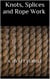 Knots, Splices and Rope Work