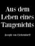 Aus dem Leben eines Taugenichts