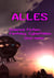 Alles ... - SF Fantasy Cybertales Cyberspace SL Glossen Lyrik Krimi Horror Vampir