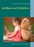 Intelligenz und Teddybären - Was Ihnen mit begabten Kindern alles blühen kann