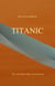 Titanic - The somewhat other wreck theory
