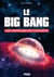 Le big bang - Les origines de l'univers