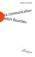 La communication selon Bourdieu - Jeu social et enjeu de société