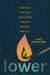 Lower - Igniting Spiritual Awakening Through Radical Humility