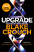 Upgrade - An Immersive, Mind-Bending Thriller From The Author of Dark Matter