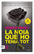 La noia que ho tenia tot