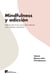 Mindfulness y adicción - Saliendo del círculo vicioso de la adicción y las conductas compulsivas
