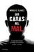 Las caras del mal - En cada rostro humano se reflejan sus emociones: el amor... y el odio