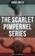 The Scarlet Pimpernel Series – All 35 Titles in One Edition - Historical Action-Adventure Classics, Including The Laughing Cavalier, Sir Percy Leads the Band…
