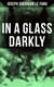 In A Glass Darkly - The Strangest Cases of the Occult Detective Dr. Martin Hesselius: Green Tea, The Familiar, Mr Justice Harbottle, The Room in the Dragon Volant & Carmilla