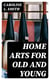 Home Arts for Old and Young