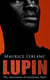 LUPIN - The  Adventures of Gentleman Thief - 8 Novels & 20 Novellas in One Collection