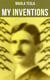 My Inventions - Nikola Tesla's Autobiography