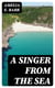 A Singer from the Sea