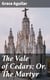 The Vale of Cedars; Or, The Martyr