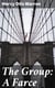 The Group - A Farce