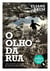 O olho da rua - Uma repórter em busca da literatura da vida real