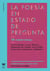 La poesía en estado de pregunta - 10 entrevistas: García Helder, Casas, Wittner, Raimondi, De Nápoli, Arteca, Villa, Franzetti, Gambarotta, Ainbinder