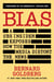 Bias - A CBS Insider Exposes How the Media Distort the News