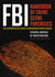 FBI Handbook of Crime Scene Forensics - The Authoritative Guide to Navigating Crime Scenes