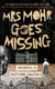 Mrs Mohr Goes Missing - 'An ingenious marriage of comedy and crime.' Olga Tokarczuk, 2018 winner of the Nobel Prize in Literature